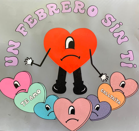 DTF Print - Un Febrero Sin Ti Corazon