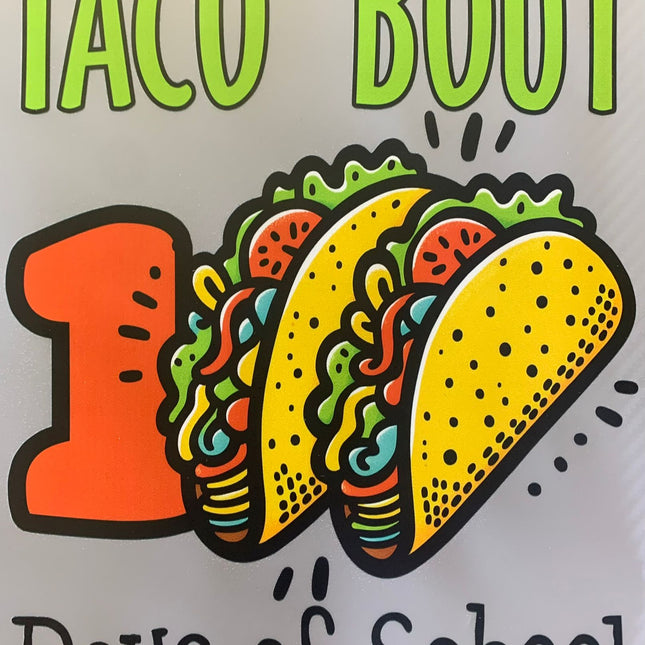 DTF Print - Taco 'Bout 100 Days